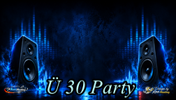&Uuml; 30 Party